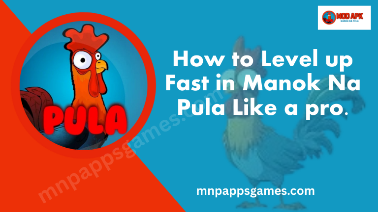 How to Level up Fast in Manok Na Pula MOD APK
