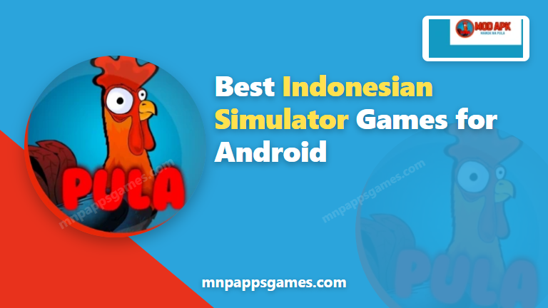 Best Indonesian Simulator Games for Android 2026 (Free Mods)