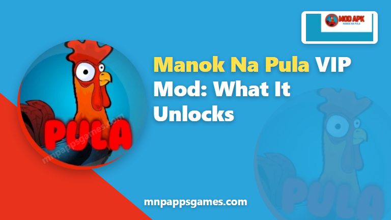 Manok Na Pula VIP Mod: What It Unlocks and How to Get It