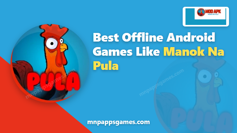 Best Offline Android Games Like Manok Na Pula (2026)